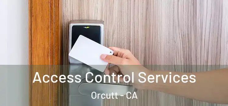 Access Control Services Orcutt - CA