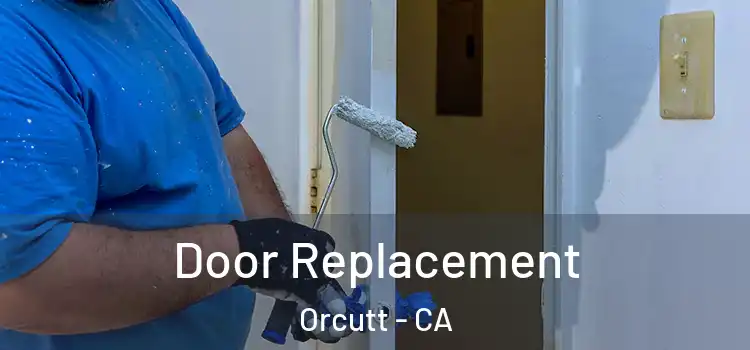 Door Replacement Orcutt - CA