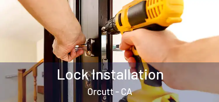 Lock Installation Orcutt - CA