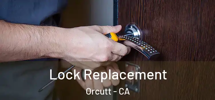 Lock Replacement Orcutt - CA
