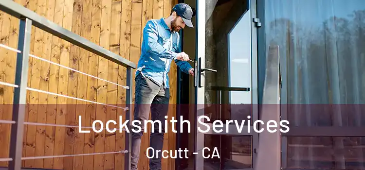 Locksmith Services Orcutt - CA