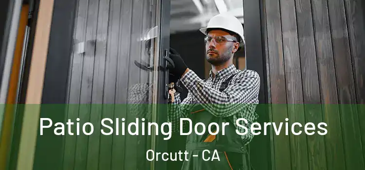 Patio Sliding Door Services Orcutt - CA