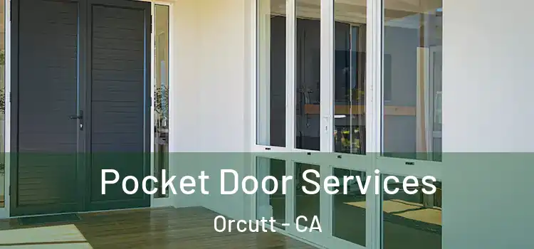 Pocket Door Services Orcutt - CA