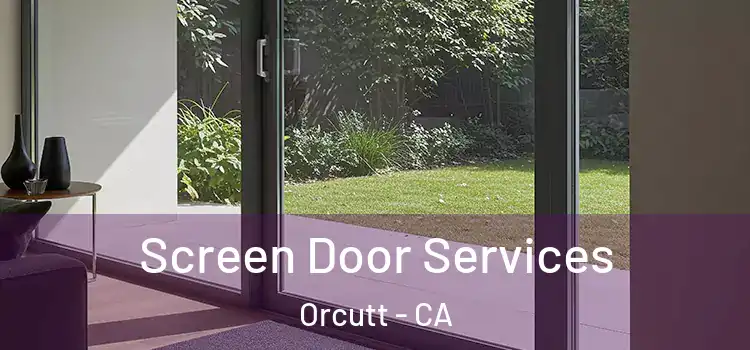 Screen Door Services Orcutt - CA