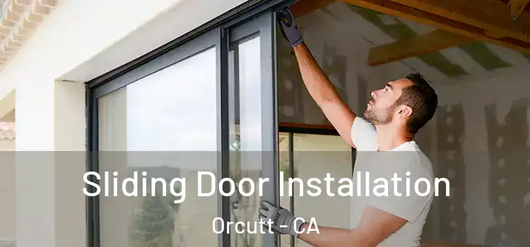 Sliding Door Installation Orcutt - CA