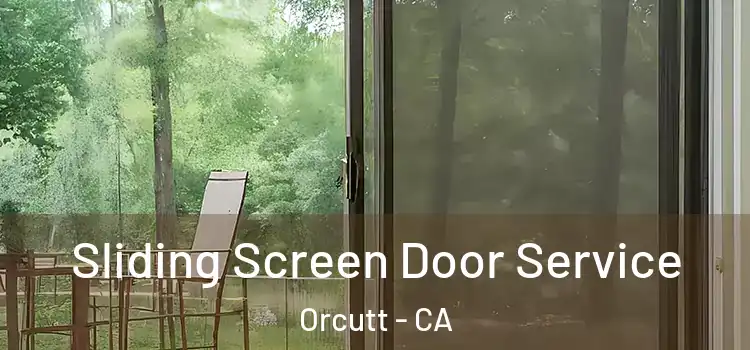 Sliding Screen Door Service Orcutt - CA
